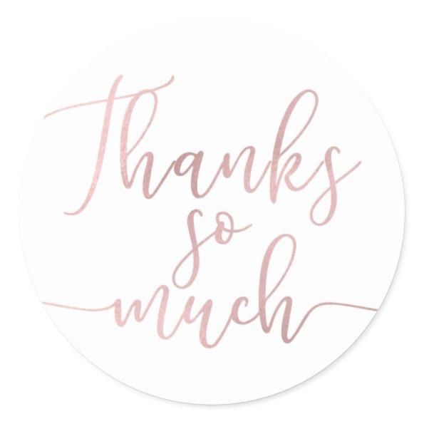 Rose Gold Foil Script Thank You Thanks So Much Classic Round Sticker