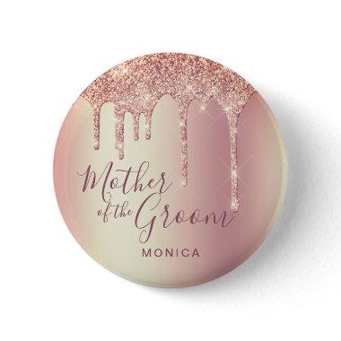 Rose gold glitter drips mother of the groom button