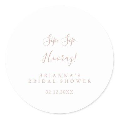 Rose Gold Sip Sip Hooray Bridal Shower  Classic Round Sticker