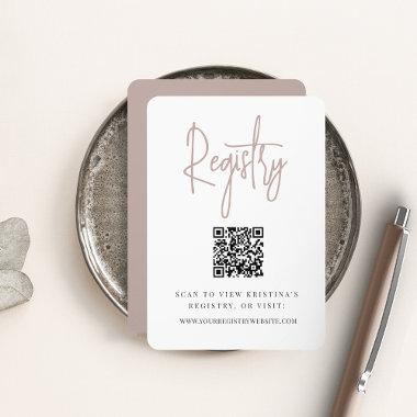 Rose Taupe | Modern Script QR Code Bridal Registry Enclosure Invitations