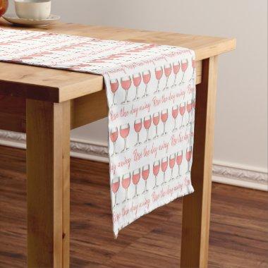 Rosé The Day Away Pink Rose Glass Wine Lover Short Table Runner