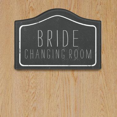 Rustic Bride Changing Room Faux Chalkboard Wedding Door Sign