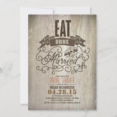 Rustic eat drink and be married bridal shower Invitations
