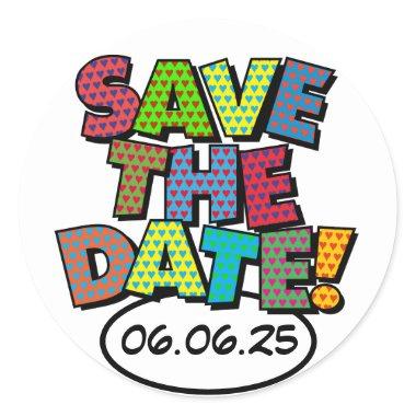 SAVE THE DATE Fun Retro Comic Book Pop Art Classic Round Sticker