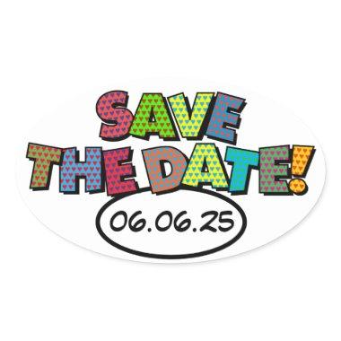 SAVE THE DATE Fun Retro Comic Book Pop Art Oval Sticker