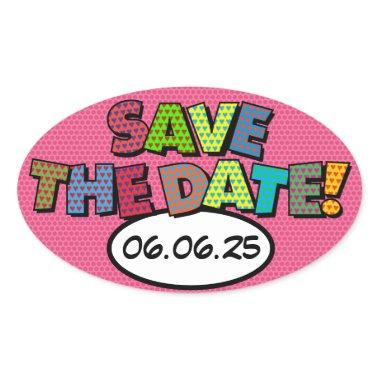 SAVE THE DATE Fun Retro Comic Book Pop Art Oval Sticker