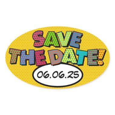 SAVE THE DATE Fun Retro Comic Book Pop Art Oval Sticker