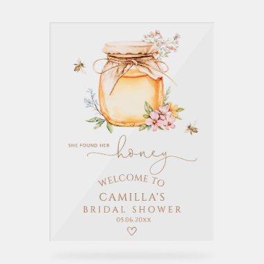 She found her honey  Welcome Acrylic Sign