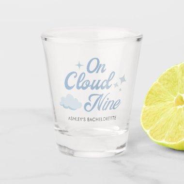 She Is On Cloud 9 Bachelorette Party Shot Glass