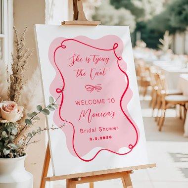 She is tying the knot pink and red bridal welcome foam board