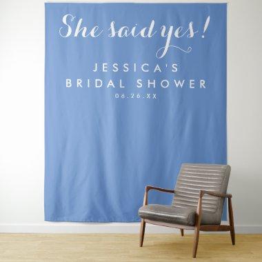 She Said Yes Backdrop - Bridal Shower - Tapestries