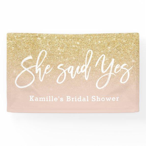 She said yes bridal shower blush pink gold glitter banner