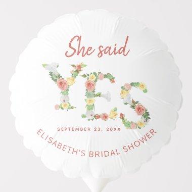 She Said YES Bridal Shower | Floral Script Text Balloon