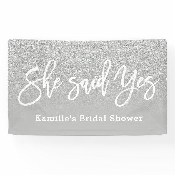 She said yes bridal shower gray silver glitter banner