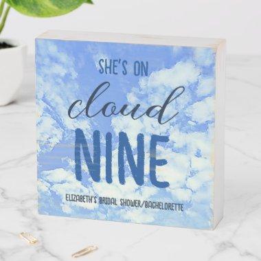 She's On Cloud Nine! Bridal Shower/Bachelorette Wooden Box Sign