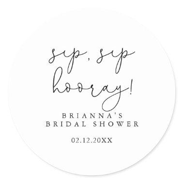 Simple Calligraphy Sip Sip Hooray Bridal Shower  Classic Round Sticker
