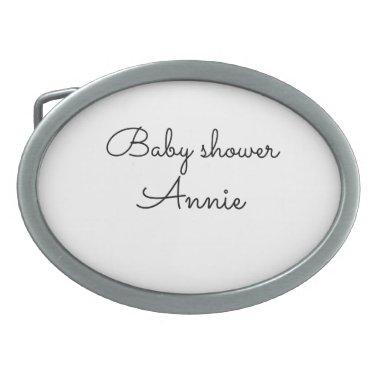 simple minimal add your name text baby shower thro belt buckle