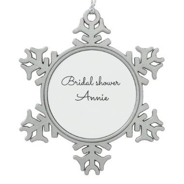 simple minimal add your name text bridal shower t snowflake pewter christmas ornament