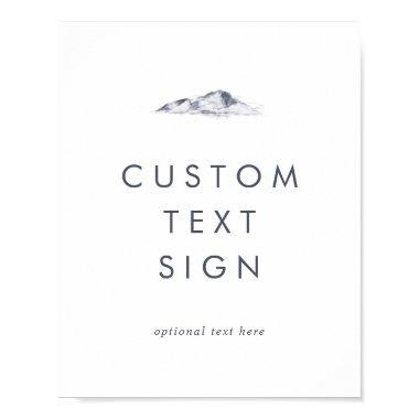 Simple Mountain Invitations & Gifts Custom Text Sign