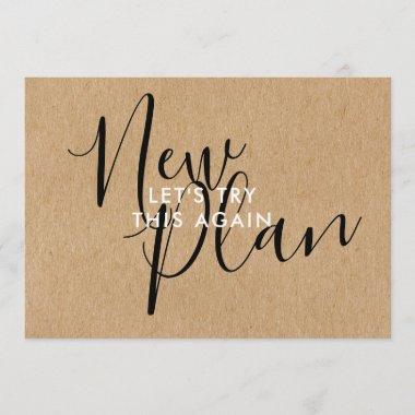 Simple Rustic Script New Plan Change the Date Invitations