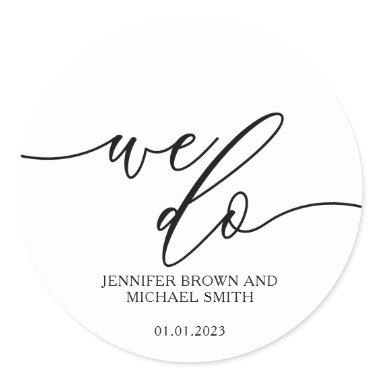 Simple Signature Wedding Celebration We do Classic Round Sticker