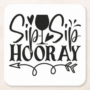 Sip Sip Hooray Cute Black White Wedding Square Paper Coaster