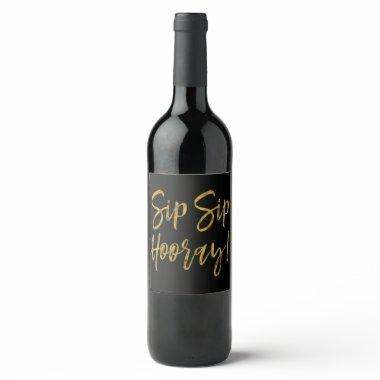 Sip Sip Hooray Faux Gold Foil and Black Wine Label