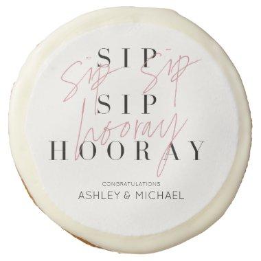 Sip Sip Hooray Modern Black White Engagement Party Sugar Cookie