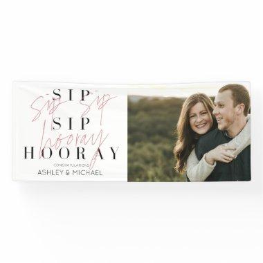 Sip Sip Hooray Modern Typography Engagement Party Banner