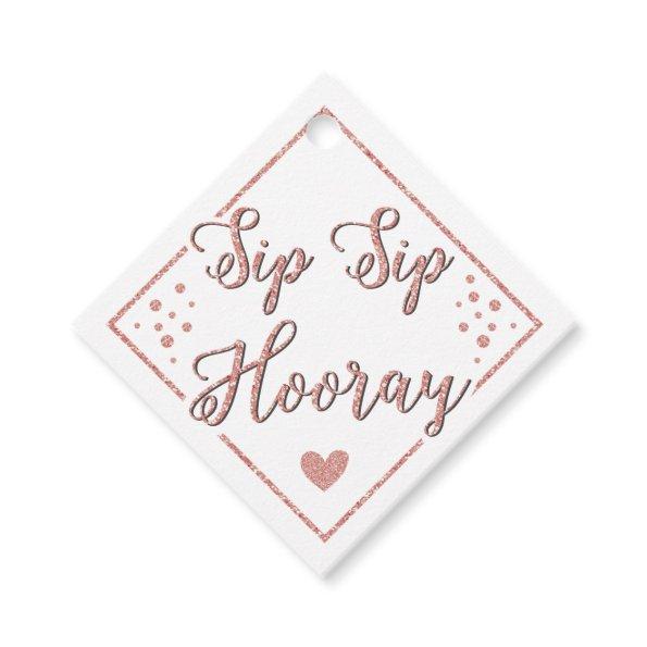 Sip Sip Hooray Rose Gold Champagne Bottle Party Favor Tags