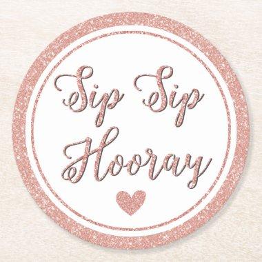 Sip Sip Hooray Rose Gold Party Bridal Bachelorette Round Paper Coaster