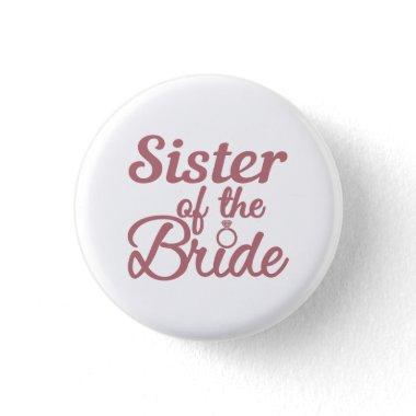 Sister Of The Bride Wedding Family Matching Button