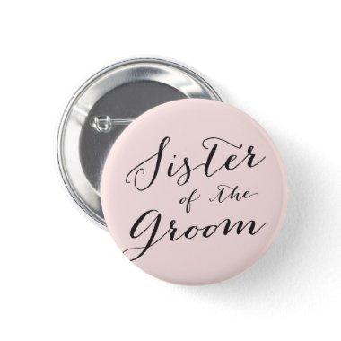 Sister of the Groom Stylish Wedding Bridal Party Pinback Button