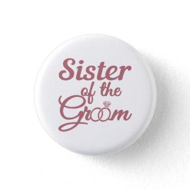 Sister Of The Groom Wedding Family Matching Button