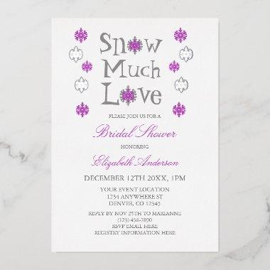 Snow Much Love Snowflake Winter Bridal Shower Foil Invitations