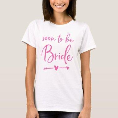 Soon To Be Bride Shirt Pink Heart And Arrow