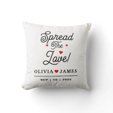 Spread The Love and Save The Date Throw Pillow