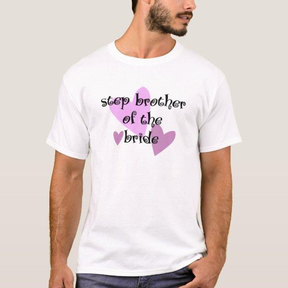 Step brother of the Bride T-Shirt