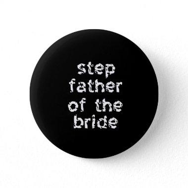 Step Father of the Bride Pinback Button