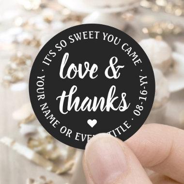 Sweet Love & Thanks Black & White Simple Script Classic Round Sticker