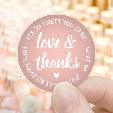 Sweet Love & Thanks Pink Rose Gold Faux Foil Classic Round Sticker