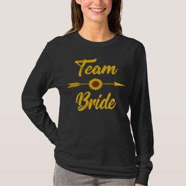 Team Bride Bachelorette Bridal Party Sunflower T-Shirt