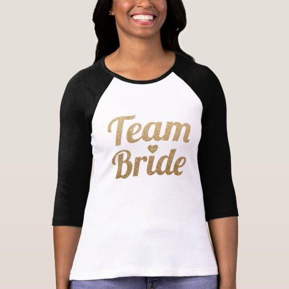Team Bride Gold Glitter Look T-Shirt