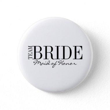Team Bride Maid of Honor Bridal Party Button