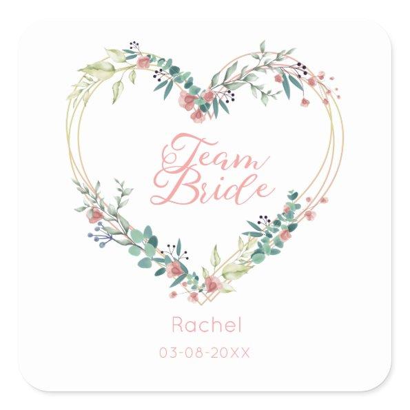 Team Bride Quote & Floral Pink Heart for Wedding Square Sticker
