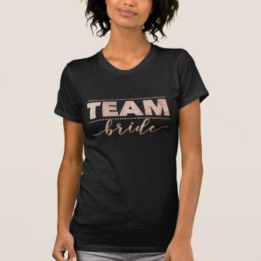 Team Bride Rose Gold & Black Typography Bridal T-Shirt