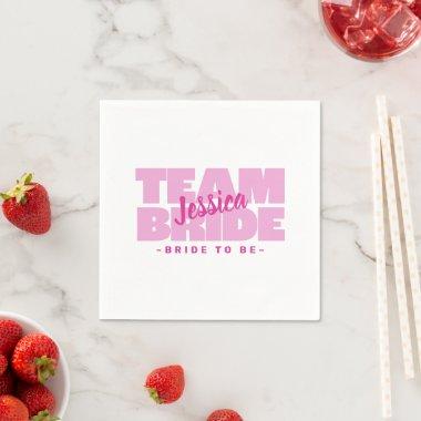 Team Bride To Be Wedding Bachelorette Shower Pink Napkins