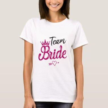 Team Bride with pink crown and heart bachelorette T-Shirt
