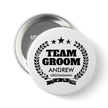 Team Groom bachelor party buttons for groomsmen