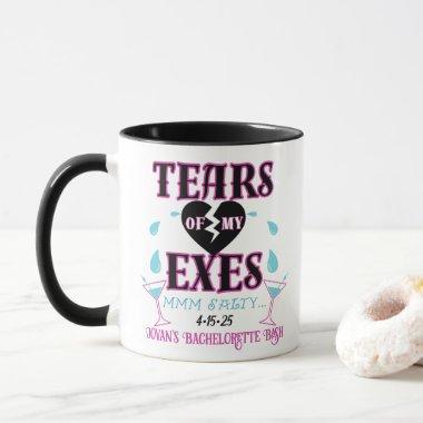 Tears of my Exes-Funny Bridal Bachelorette Party Mug